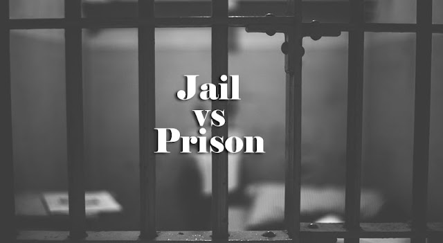 What is the Difference between Prison and Jail | Prison Vs Jail