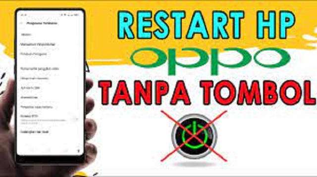 Cara Restart HP OPPO Tanpa Tombol Power