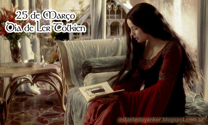 Estante do Yanker: Dia de Ler Tolkien (Tolkien Reading Day)