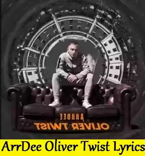 ArrDee Oliver Twist Lyrics