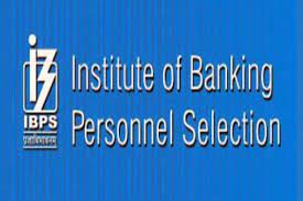 IBPS इन्स्टिटयूट ऑफ बँकिंग पर्सनल सिलेक्शन – Officer (Scale I, II, III) & Office Assistant (Multipurpose) पदे भरती