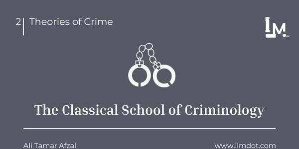 The Classical School of Criminology