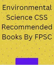 Environmental Science CSS Recommended Books By FPSC
