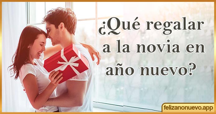 ¿Qué regalar a la novia en año nuevo?