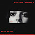 Charlotte Lawrence - Keep Me Up 