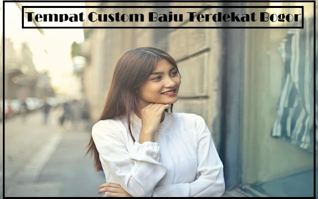 Tempat Custom Baju Terdekat