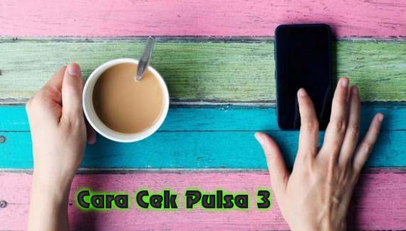 cek pulsa 3, cara cek pulsa 3, check pulsa 3, cek pulsa 3 via sms, cek pulsa tri, cara cek pulsa tri, check pulsa tri