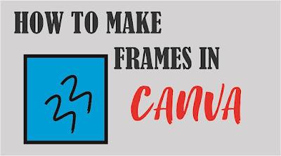 Make frames in canva