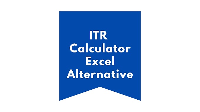 ITR Calculator Excel Alternative: Free Online Income Tax Calculation