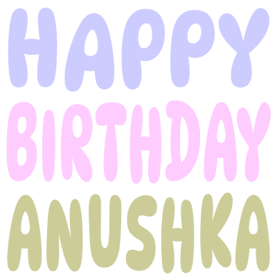 Happy Birthday Anushka (Sticker)