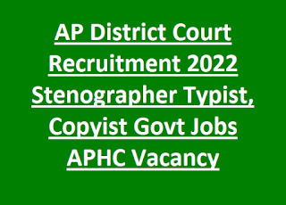AP District Court Recruitment 2022 Stenographer Typist, Copyist Govt Jobs Notification-APHC Vacancy Apply Online