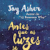 Hora de Ler: Antes que as luzes se apaguem - Jay Asher