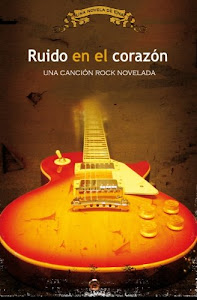 ©DeSCarGar. Ruido en el corazón: Una canción rock novelada Libro. por Createspace Independent Pub