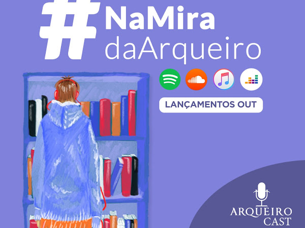 Arqueiro Cast: #NaMiraDaArqueiro 014 (Lançamentos de outubro)