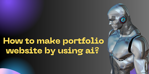how to make portfolio website by using ai? 