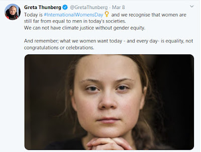 Tweet from Greta Thunberg, with text: "Today is International Women's Day and we recognise that women are still far from equal to men in today’s societies. We can not have climate justice without gender equity. And remember; what we women want today - and every day- is equality, not congratulations or celebrations."