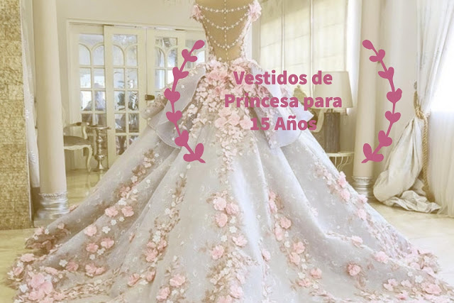 Vestidos de Princesa Novedosos y Elegantes para tus 15 Años