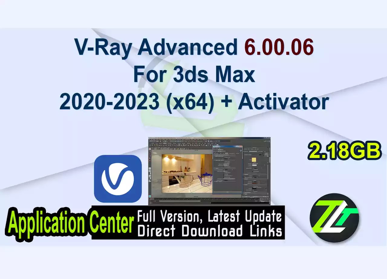 V-Ray Advanced 6.00.06 For 3ds Max 2020-2023 (x64) + Activator