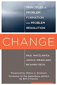 Change – Principles of Problem Formulation and Problem Resolution