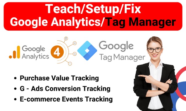 I will teach, setup google analytics 4 tag manager, conversion tracking facebook P