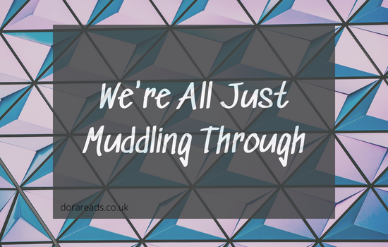 'We're all Just Muddling Through' graphic
