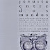 Identidad jesuita entre dos mundos. Juan Sebastián de la Parra (Daroca 1546-Lima 1622) Su vida escrita por Francisco de Figueroa (Sevilla 1592-Lima 1639). Edición crítica de René Millar.