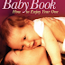The Baby Book: How to Enjoy Year One