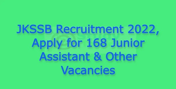 JKSSB Recruitment 2022, Apply for 168 Junior Assistant And Other Vacancies