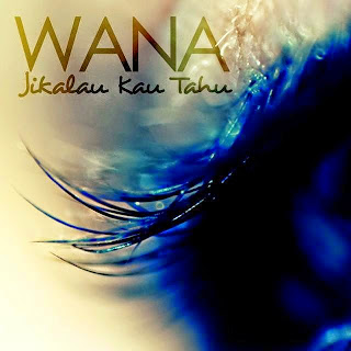 Wana - Jikalau Kau Tahu MP3