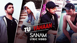Tu Yahaan | Sanam (Lyric Video)