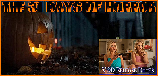 http://thehorrorclub.blogspot.com/2014/09/the-31-days-of-horror-vod-release-dates.html