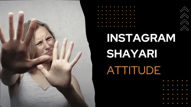 Attitude Shayari - Best 100+ Instagram Shayari Attitude