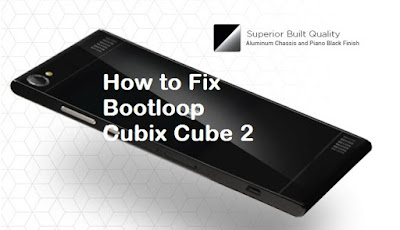 Fix Bootloop of CM Cubix Cube 2