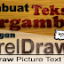 Tutorial CorelDraw untuk Pemula - Membuat Teks Bergambar