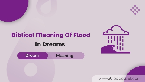 Biblical Meaning Of Flooding Water In A Dream