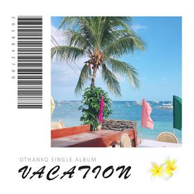 OTHANKQ (오땡큐) - Vacation mp3