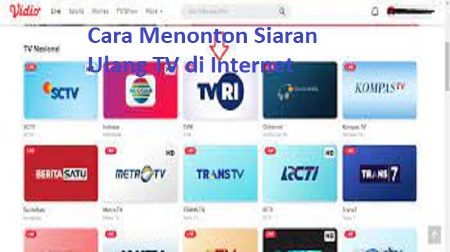 Cara Menonton Siaran Ulang TV di Internet