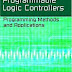 Programmable Logic Controllers : Programming Methods and Applications