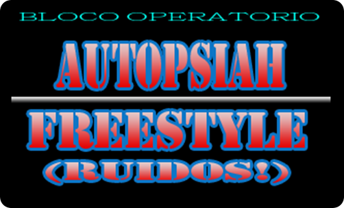 autopsiah freestyle ruidos