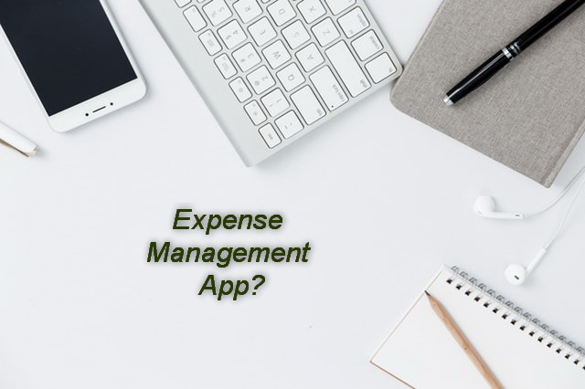 Why You Need An Expense Management App for Your Organization?