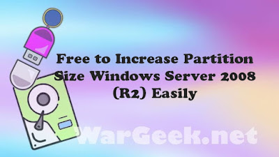 Free to Increase Partition Size Windows Server 2008 (R2) Easily