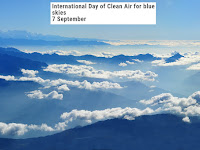 International Day of Clean Air for Blue Skies - 07 September.