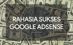 5 Tips Menghasilkan Puluhan Hingga Ratusan Juta dari Google AdSense