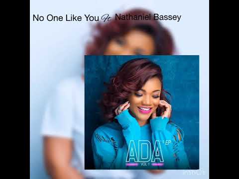 ADA Ft. Nathaniel Bassey No One Like You mp3 song download