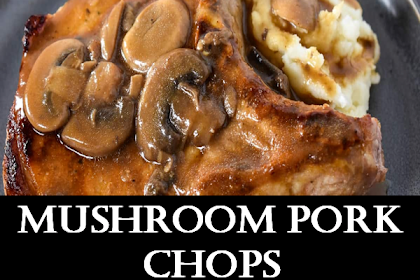 Mushroom Pork Chops