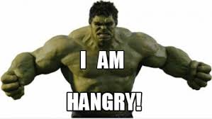 Hulk, saying he is hangry