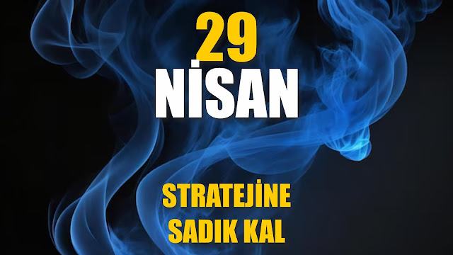 Stratejine Sadık Kal | 29 Nisan / 365 Gün Öz Disiplin