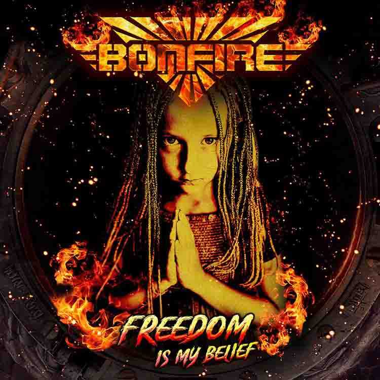 Bonfire - 'Freedom Is My Belief'
