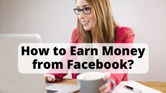how to earn money from facebook in 2020