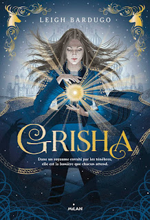 Grisha tome 1 : Les orphelins du royaume de Leigh Bardugo